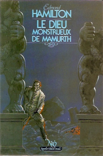 Edmond Hamilton - Le dieu monstrueux de Mamurth