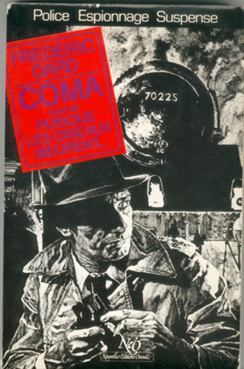 Fr�d�ric Dard - Coma suivi de Puisque les oiseaux meurent