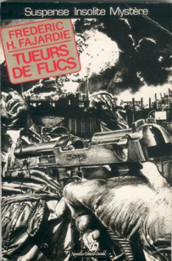 Fr�d�ric H. Fajardie - Tueurs de flics