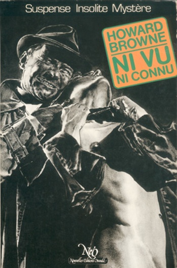 Howard Browne - Ni vu ni connu