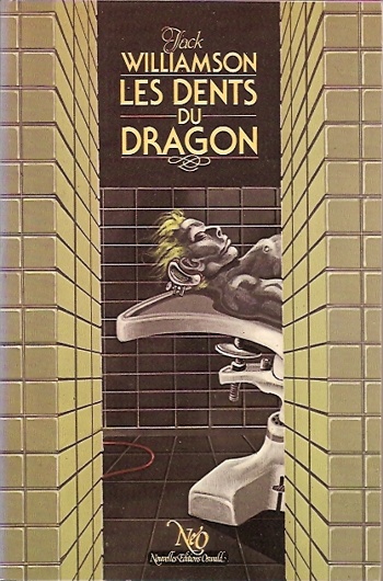 Jack Williamson - Les dents du Dragon