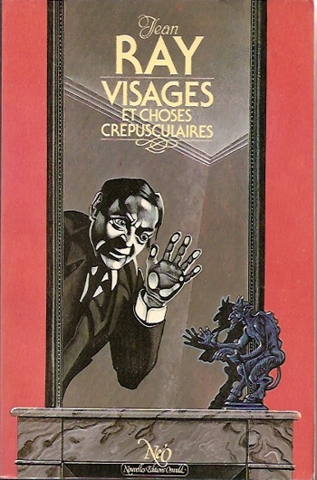 Jean Ray - Visages et choses cr�pusculaires