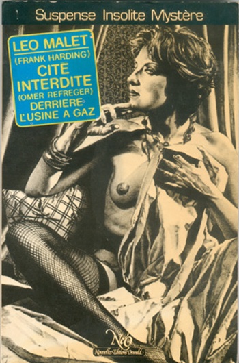 L�o Malet - Cit� interdite suivi de Derri�re l'usine gaz