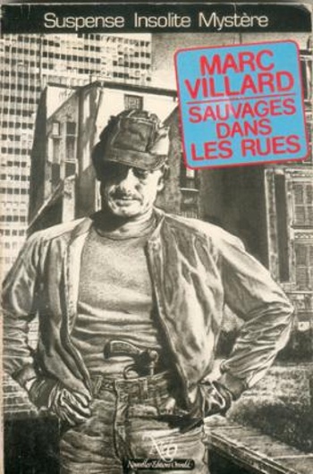 Marc Villard - Sauvages dans les rues