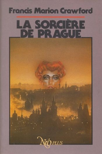 Francis Marion Crawford - La sorci�re de Prague