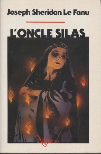 Joseph Sheridan Le Fanu - L'oncle silas