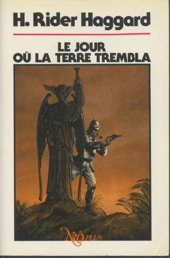 Henry Rider Haggard - Le jour o� la Terre trembla