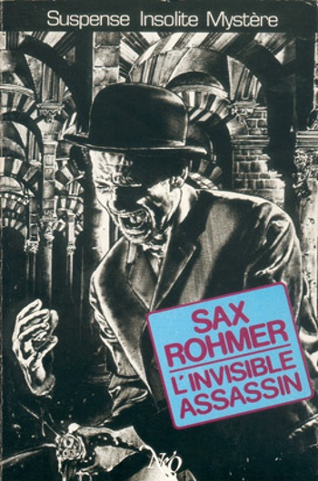 Sax Rohmer - L'Invisible assassin