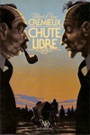 Albert et Jean Cr�mieux - Chute libre