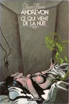 Jean-Pierre Andrevon - Ce qui vient de la nuit