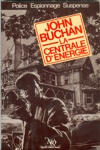 John Buchan - La Centrale d'�nergie