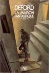 Miriam Allen Deford - La Maison fantastique