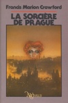 Francis Marion Crawford - La sorci�re de Prague