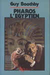 Guy Boothby - Pharos l'�gyptien
