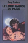 Guy Endore - Le Loup-Garou de Paris