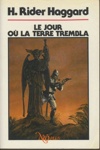 Henry Rider Haggard - Le jour o� la Terre trembla