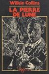 Wilkie Collins - La pierre de lune