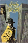 Robert Ervin Howard - Steve Harrison et le Ma�tre des morts