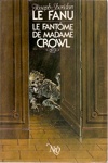 Joseph Sheridan Le Fanu - Le fant�me de Madame Crowl