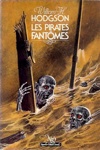 William Hope Hodgson - Les pirates fant�mes